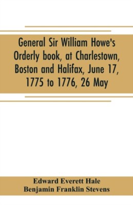 Everett Hale - General Sir William Howe's Orderly book at Charlestown - P555z