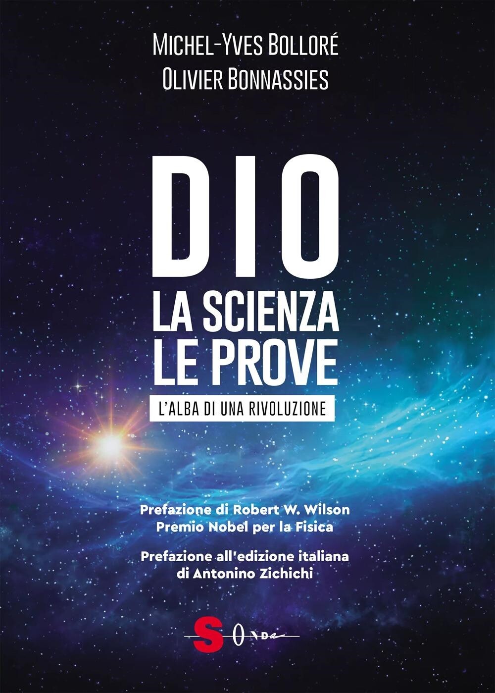 Libri Bolloré Michel-Yves / Bonnassies Olivier - Dio. La Scienza, Le Prove. L'al