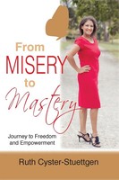 Ruth Cyster-Stuettgen | From Misery To Mastery | Taschenbuch | Englisch (2016)