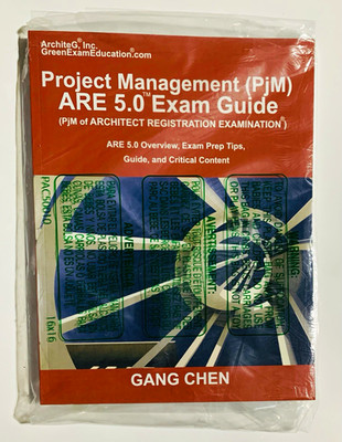 Gang Chen Project Management (PjM) ARE 5.0 Exam Guide 1st Ed (2016)
