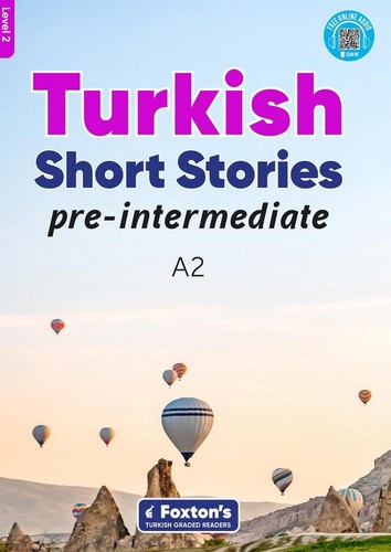 Pre-Intermediate Turkish Short Stories - Based on a comprehensive grammar and vo