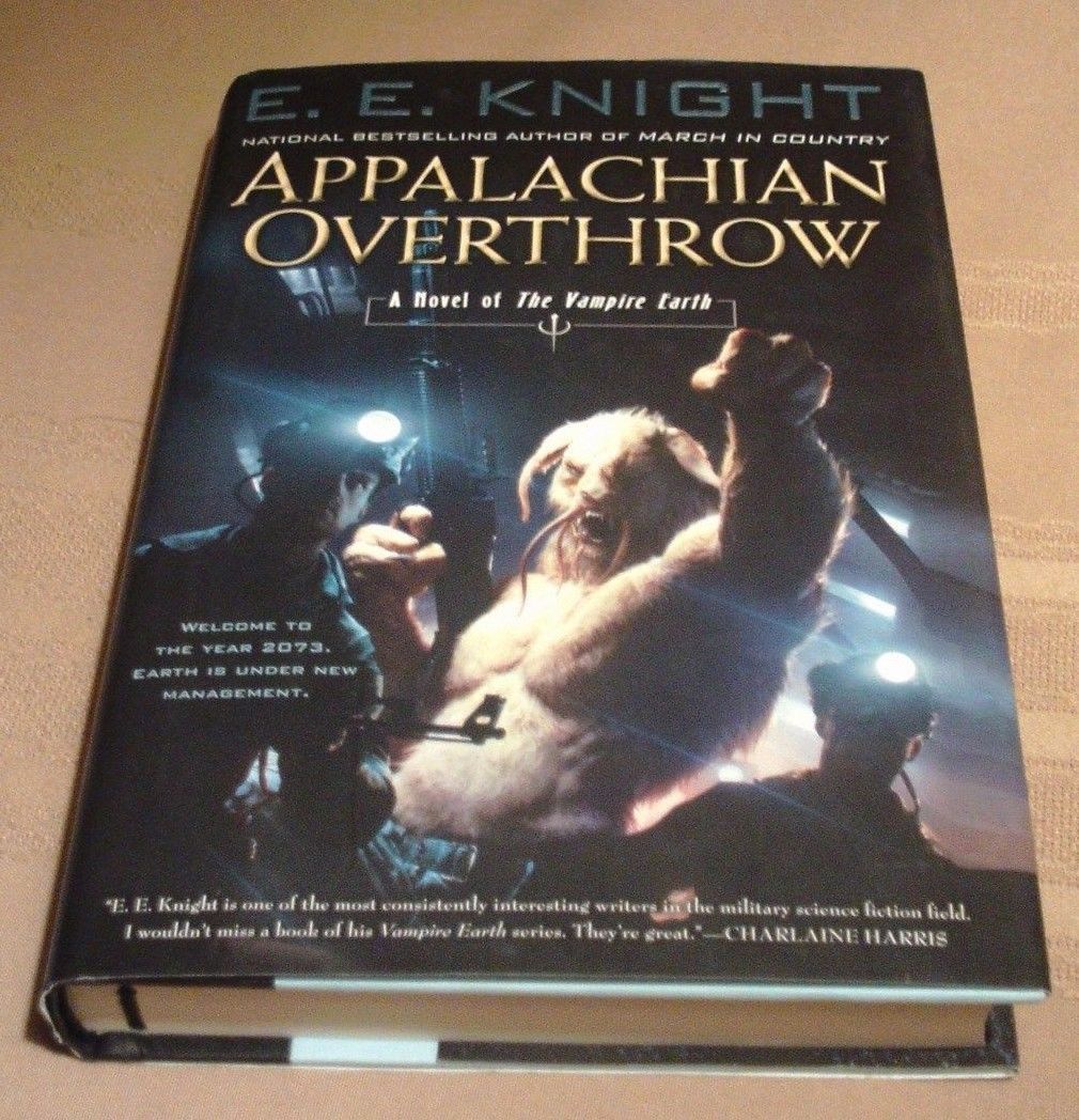 Appalachian Overthrow : A Novel Of The Vampire Earth By E. E. Knight (2013,Hardc 9780451414441