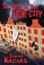 The Fall of the Stone City - 0802120687, Ismail Kadare, hardcover
