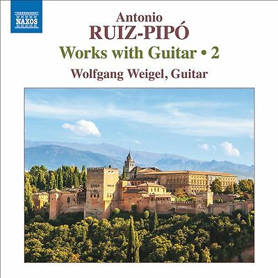 Wolfgang Weigel - Ruiz-Pipó: Works Vith Guitar, Vo... (CD 2020)