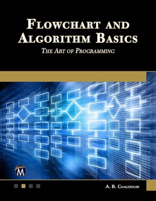 Flowchart and Algorithm Basics: The Art of Programming by A.B. Chaudhuri (Englis