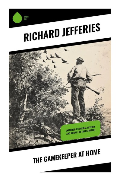 Richard Jefferies | The Gamekeeper At Home | Taschenbuch | Englisch (2023)-image