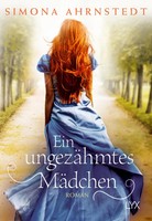 Simona Ahrnstedt | Ein UngezäHmtes MäDchen | Taschenbuch | Deutsch (2017)