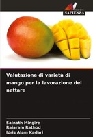 Valutazione Di Varietà Di Mango Per La Lavorazione Del Nettare Mingire (U. A.)