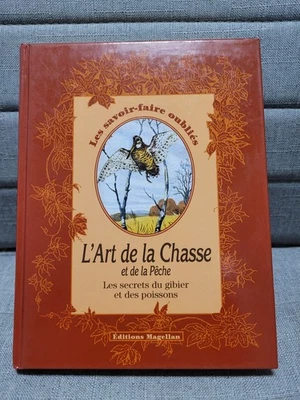 Les savoirs-faire oubliés. L'art de la chasse et de la pêche. - Photo 1/4