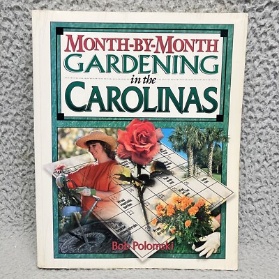 Month-by-Month Gardening Ser.: Gardening in the Carolinas by Ken Bookstein, Bob