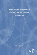 Instructional Supervision: Applying Tools and Concepts by Sally J. Zepeda Hardco