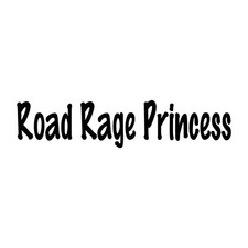 Road Rage Princess Decal Sticker Black Die Cut Vinyl