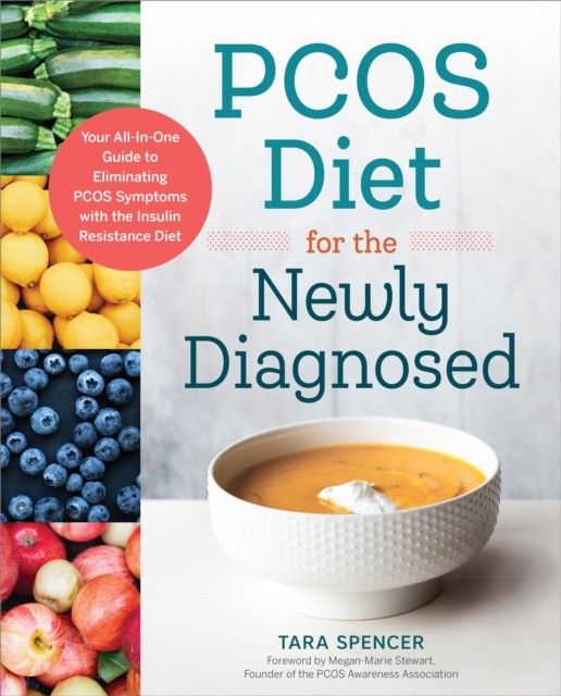 PCOS Diet for the Newly Diagnosed by Tara Spencer (Paperback Book)