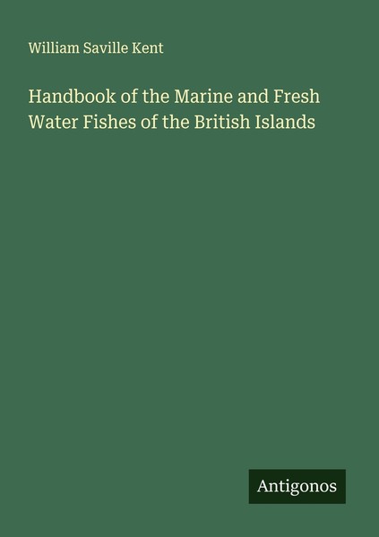 Handbook Of The Marine And Fresh Water Fishes Of The British Islands William Sav-image