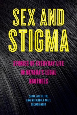 Breanna Mohr Sarah Jane Blithe Anna Wie Sex and Stigma (Taschenbuch) (US IMPORT)