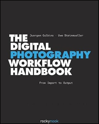 The Digital Photography Workflow Handbook - Hardcover By Gulbins, Juergen - GOOD
