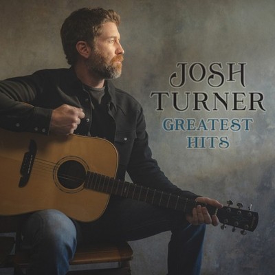 Josh Turner Greatest Hits (CD) Album