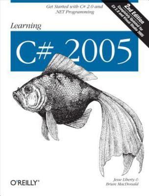 Learning C# 2005: Get Started with C# 2.0 and .Net Programming