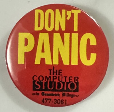 Don t Panic The Computer Studio in Greenwich Village New York City Pinback