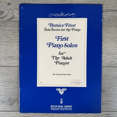Bernice Frost First Piano Solos for The Adult Pianist Piano Solo Book