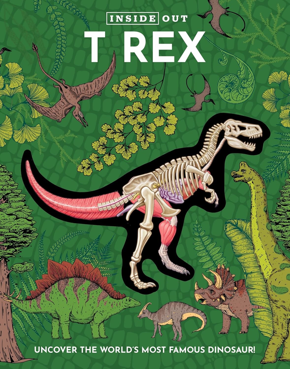 Inside Out T Rex: Uncover the World’s Most Famous Dinosaur! (Inside Out, Chartwe