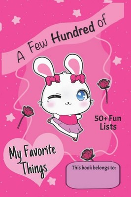 A Few Hundred of My Favorite Things: 50+ Fun Lists