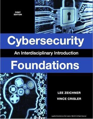 Cybersecurity Foundations: An Interdisciplinary Introduction by Zeichner, Lee M