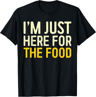 I'm Just Here For The Food T-Shirt Thanksgiving Dinner Gift Unisex T-Shirt