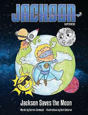Jackson Saves The Moon: Jackson Superhero: 3,Mr Darren Garwood, - Image 2