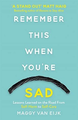 REMEMBER THIS WHEN YOU'RE SAD by Maggy Van Eijk Paperback Self Help Business