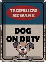 Blechschild 40X30 Cm Trespassers Beware Dog On Duty Deko Geschenk Metall Schild