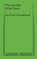 The Trouble With Trent Fred Carmichael Taschenbuch Englisch 2017
