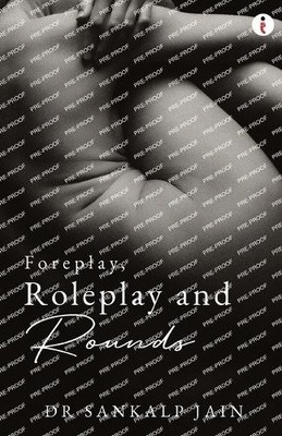 Sankalp Jain Foreplay, Roleplay and Rounds (Taschenbuch) (US IMPORT)