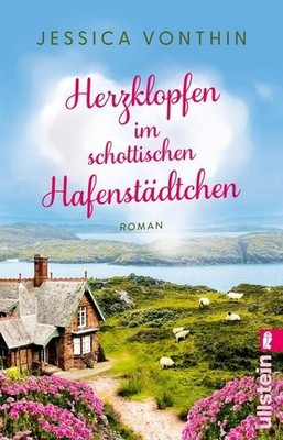 Herzklopfen im schottischen Hafenstädtchen Roman | Eine berührende Liebesgesc...