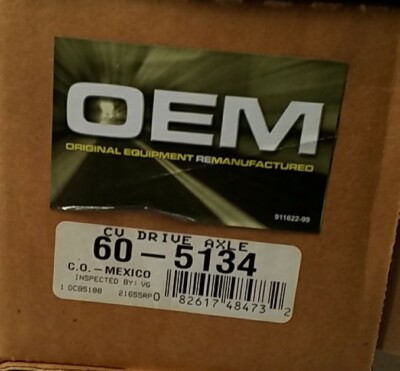 60-5134 OEM Remanufactured CV Drive Axle   Factory-Grade Performance 