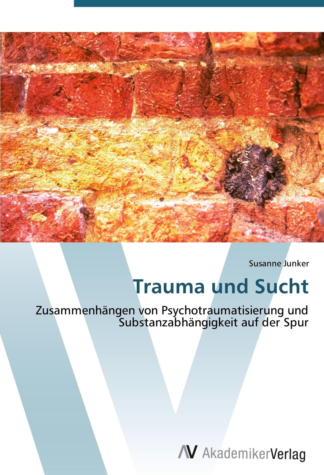 Thumbnail - Trauma Und Sucht | Susanne Junker | Taschenbuch | Paperback | 100 S. |