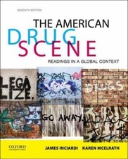 The American Drug Scene: Readings in a Global...