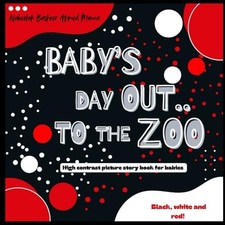 Baby?s Day Out - To The Zoo: High Contrast Picture Stor -  NEW Nabeelah Bashee 2