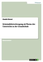 KriminalitäTsvorbeugung Als Thema Des Unterrichts In Der Grundschule Claudia Kie