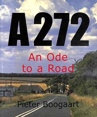 A272: An Ode to a Road by Boogaart, Pieter 1873429754 FREE Shipping