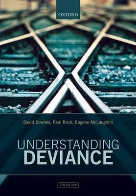 Understanding Deviance | A Guide to the Sociology of Crime and Rule-Breaking