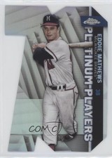 2021 Topps Chrome Update Target Platinum Player Die-Cuts Eddie Mathews HOF 0ou2