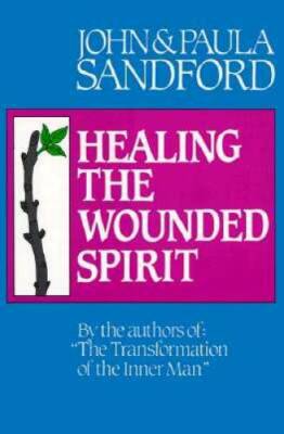 Healing the Wounded Spirit - Paperback By John Sandford - GOOD