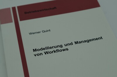Modellierung und Management von Workflows von Quint, Werner 4. Aufl. / Wiesbaden
