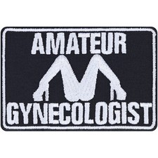 Lustiger Aufnäher AMATEUR GYNECOLOGIST Aufbügler Biker Patch Rocker Applikation