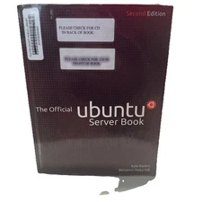Official Ubuntu Server Book by Kyle Rankin and Benjamin Mako Hill 2010 Paperback