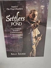 Settlers by the Pond: From Common Stream to Commonwealth: an American family's j