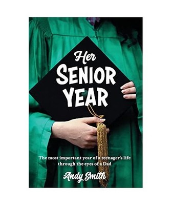 Her Senior Year: The most important year in a teenagers life - Through the eyes 