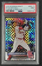 RYAN MITCHELL PSA 9 2025 BOWMAN CHROME DRAFT #BDC-77 X-FRACTOR 1ST PROSPECT 1141