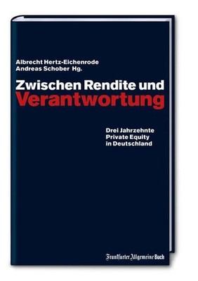 Zwischen Rendite und Verantwortung: Drei Jahrzehnte Private Equity in Deutschlan